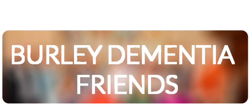 Burley Dementia Friends